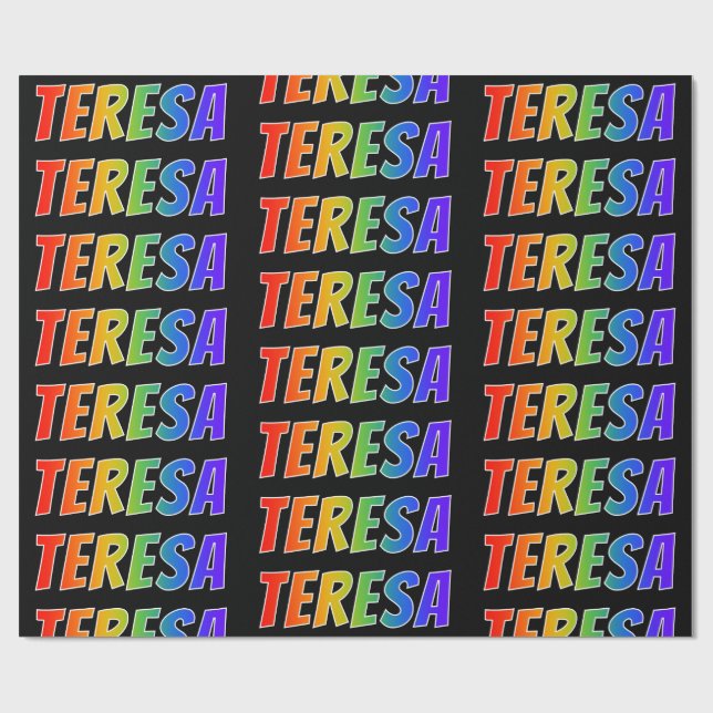 Papel De Presente Primeiro Nome Arco-íris "TERESA"; Divertido e Colo (Aberto)