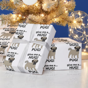 Papel De Presente Pug Me Dê Um Abraço Pug Engraçado