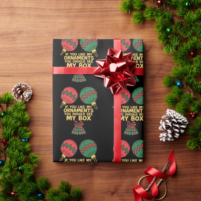 Papel De Presente Se Você Gosta dos Meus Enfeites, Você Deveria Ver  (Presente de Natal)
