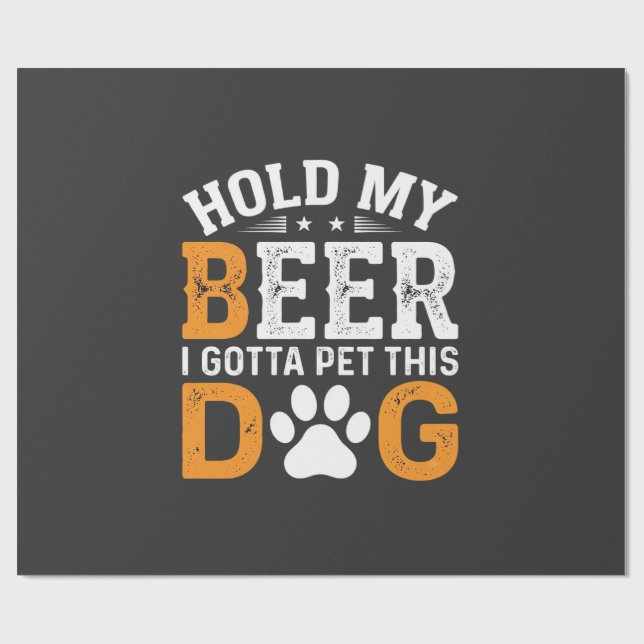 Papel De Presente Segure Minha Cerveja Amante de Cachorro (Aberto)