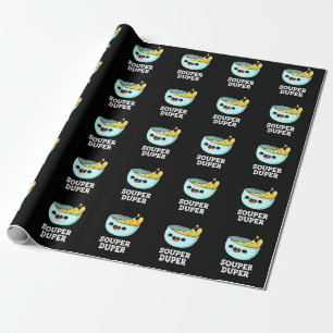 Papel De Presente Souper Duper Funny Soup Pun Dark BG