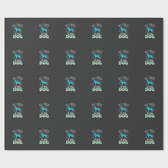 Papel De Presente Tudo que Preciso é Meu Amante de Cachorro (Aberto)