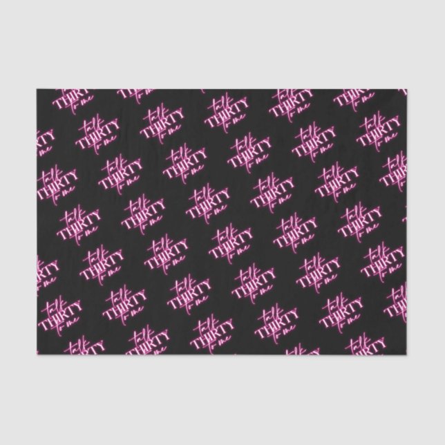 Papel De Seda Black Neon Pink Fala Trinta para Mim aniversário d (Frente )