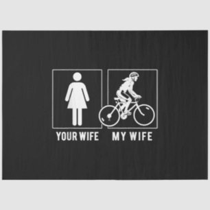 PAPEL DE SEDA CICLO ENGRAÇADO - SUA MULHER - MEU CICLISTA DE MUL