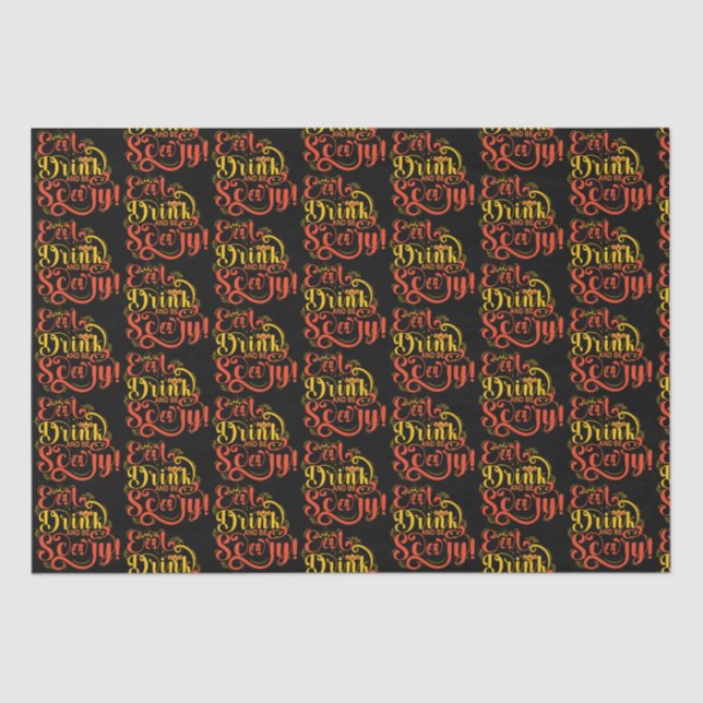 Papel De Seda Coma bebida e seja um padrão de Design de texto as (Frente )