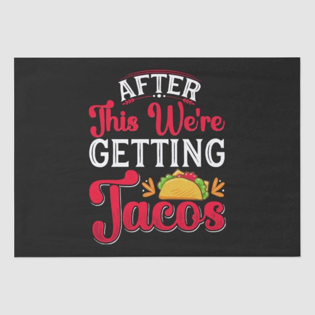 Papel De Seda Depois disto vamos comer tacos (Frente )