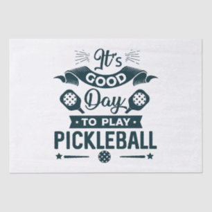 Papel De Seda É um bom dia para jogar Pickleball