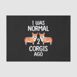 Papel De Seda Eu Era Normal 2 Corgis Ago Dift Para Amantes De Co