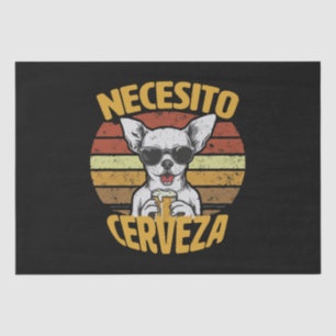 PAPEL DE SEDA EU PRECISO DE UMA CERVEJA DE CHIHUAHUA FOFA