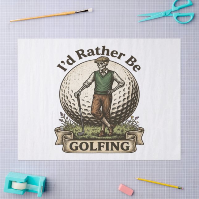 Papel De Seda Eu Preferiria Estar Jogando Golfe  (Arte )