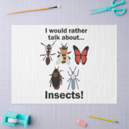 Papel De Seda Eu Preferiria Falar Sobre Entomologistas de Inseto