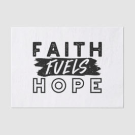 Papel De Seda Faith Fuels Hope Quote – Uplifting Christian Art