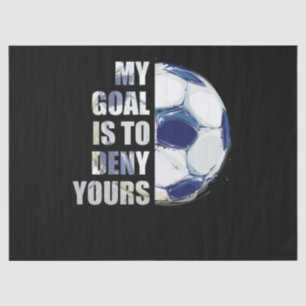 Papel De Seda Meu Objetivo É Negar Seu Futebol Goalie