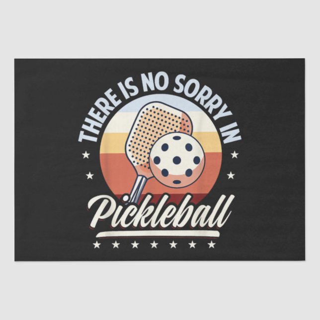 Papel De Seda Não Há Desculpa No Pickleball (Frente )