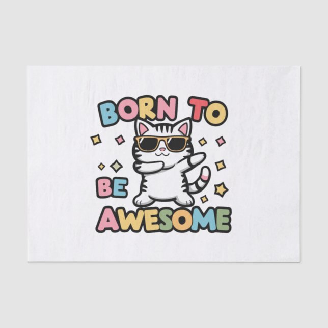 Papel De Seda Nascer de ser incrível - Dabbing de gato (Frente )