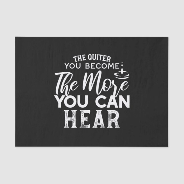 Papel De Seda Quanto Mais Silencioso Você Se Torna Quanto Mais P (Frente )