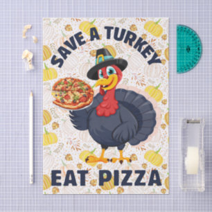 Papel De Seda Salve Um Peru Coma Pizza Engraçado Feliz Dia de Aç