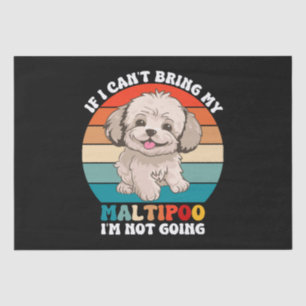 Papel De Seda Se não puder levar meu cachorro Maltipoo, não vou