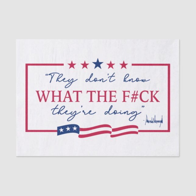 Papel De Seda They Don't Know What They're Doing Funny Quote (Frente )