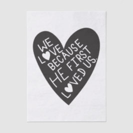 Papel De Seda We love because he first loved us