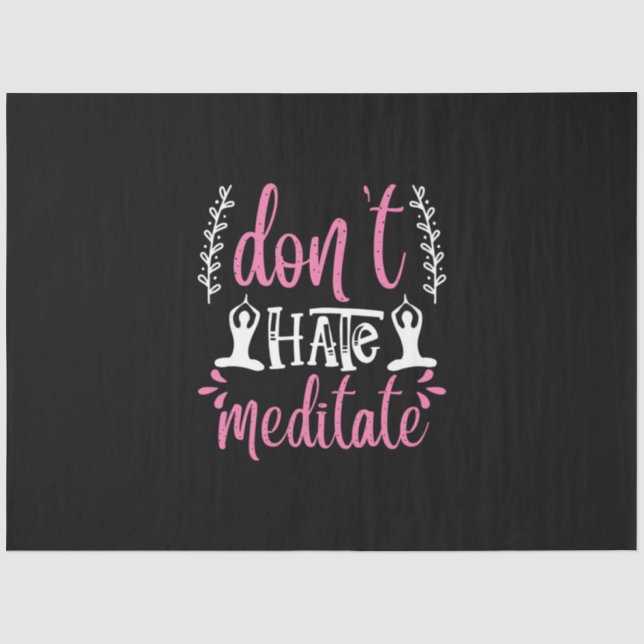 Papel De Seda Yoga Lover | Do Not Hate Meditate (Frente )