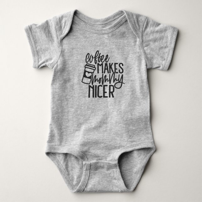 Para Bebê Café Torna a Mamãe Mais Simpática Body (Frente)