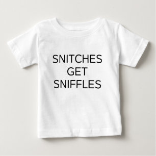 Para Bebê Camiseta Snitches Get Sniffles