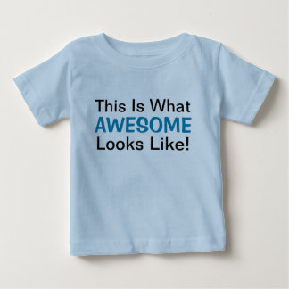 Para Bebê Isto É O Que Parece Incrível! Camiseta