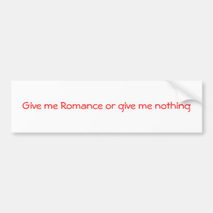 Para Carro Dê-me Romance ou não me dê nenhum adesivo para-cho