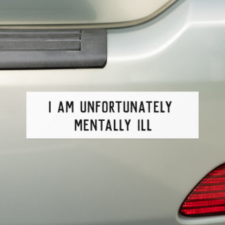 Para Carro Eu Infelizmente Sou Doente Mental Adesivo Legal