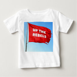 Para cima, os Rebeldes têm o tema Bebê T-Shirt