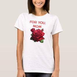 Para você, mãe T-shirt