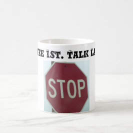 Parar de falar - Sinal de parada - Caneca de café