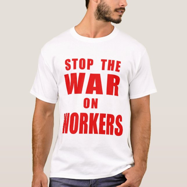 PARE a GUERRA em t-shirt dos TRABALHADORES (Frente)