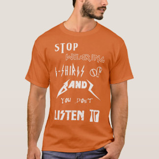 Pare de Vestir Camisetas de Bandas que você não es