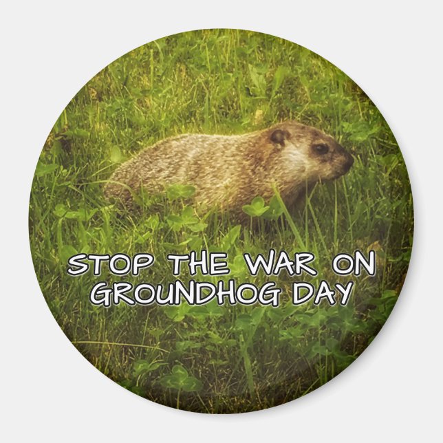 Parem a guerra com o íman do Dia da Marmota (Frente)