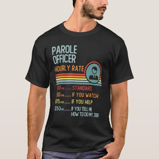 Parole Officer Hourly Rate T-Shirt Retro Job Title (Frente)
