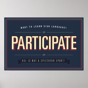 Participe. Classe ASL... poster