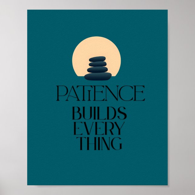Patience Builds Everything Minimal Quote Poster (Frente)
