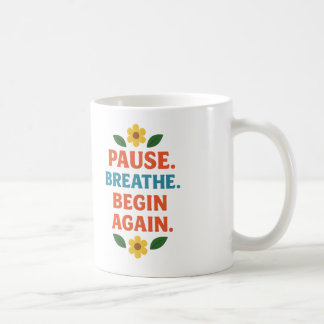 Pausar. Respirar. Recomeçar - Caneca de Café