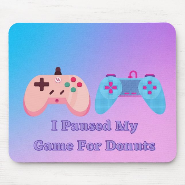 Pausei Meu Jogo Para Rosquinhas Mousepad (Frente)