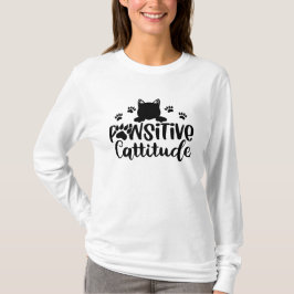 Pawittive Cattitude Engraçada Gato cita T-Shirt