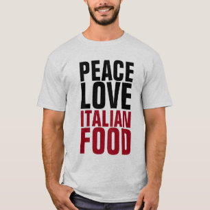 PEACE AMOR T-SHIRTS DE COMIDA ITALIANA