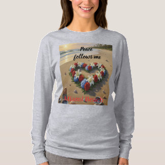 Peace Follows Me Beautiful Beach Floral T-Shirt