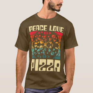 Peace Love Pizza Amantes Eu Adoro Pizza T-Shirt