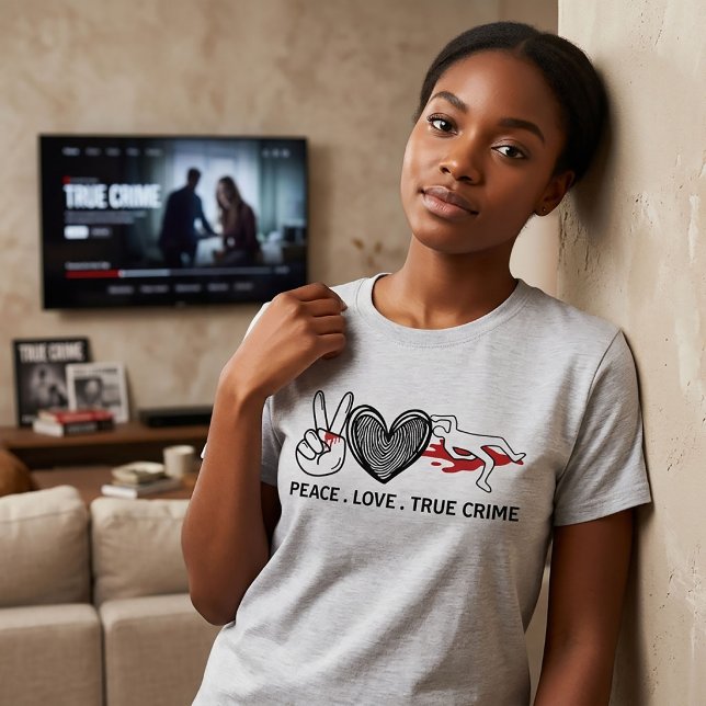 Peace Love True Crime T-Shirt (Criador carregado)