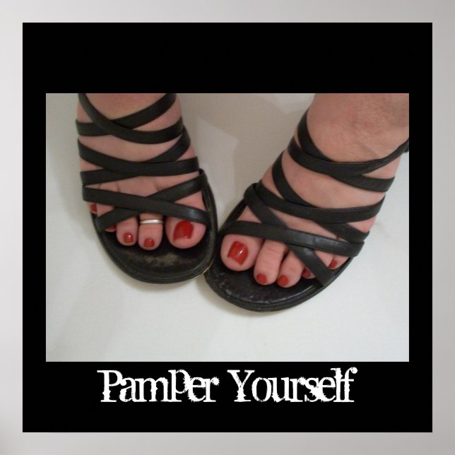 Pedicure Picure Picture, Pamper Yself Poster (Frente)