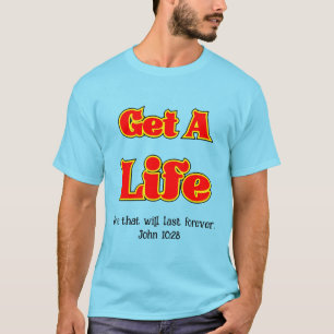 PEGUE UMA T-shirt LIFE - John 10:28