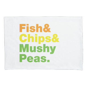 Peixes e Chips e Ervilhas Malucas.