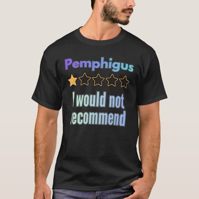 Pênfigo – Eu Não Recomendaria Camisa Divertida de  (Frente)